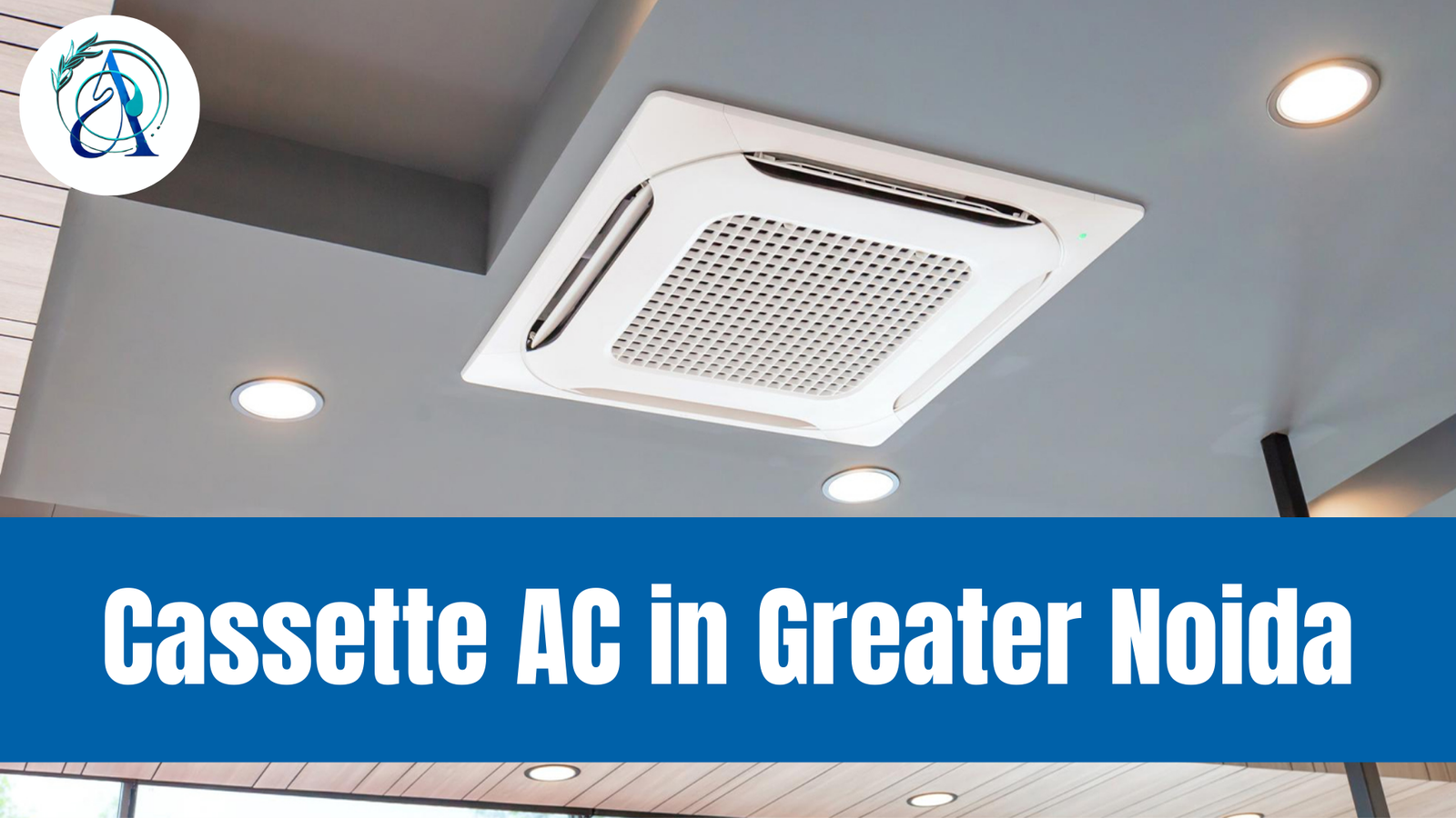 Cassette AC in Greater Noida